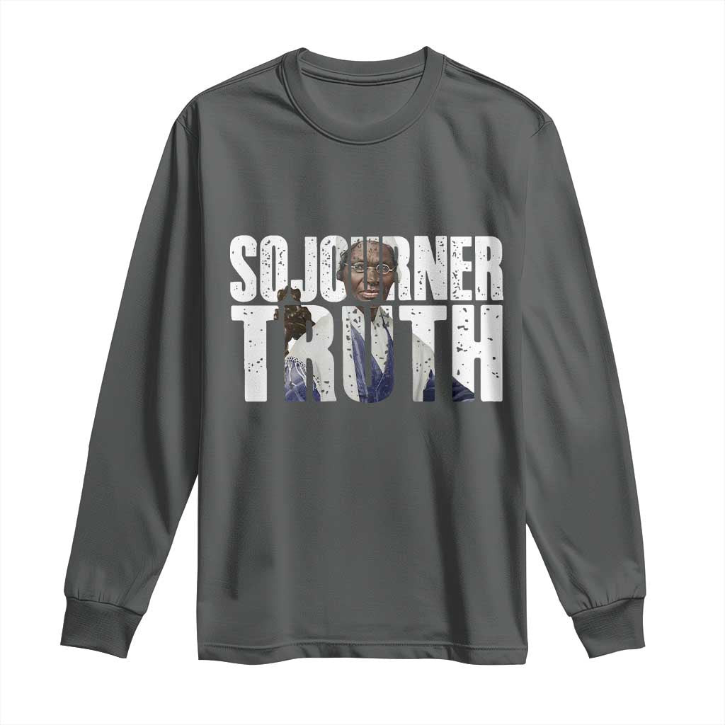 Sojourner Truth Quote Long Sleeve Shirt African American Historical Hero TS14 Dark Heather Print Your Wear