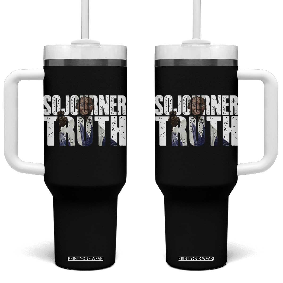 Sojourner Truth Quote Tumbler With Handle African American Historical Hero TS14 One Size: 40 oz Black Print Your Wear