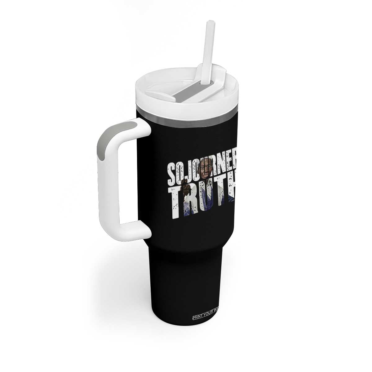 Sojourner Truth Quote Tumbler With Handle African American Historical Hero TS14 Print Your Wear