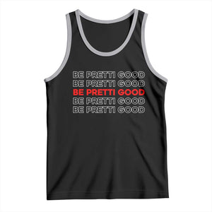 Be Pretti Good Tank Top Anti ICE Immigration Protest Human Rights TS14 Black Athletic Heather Print Your Wear