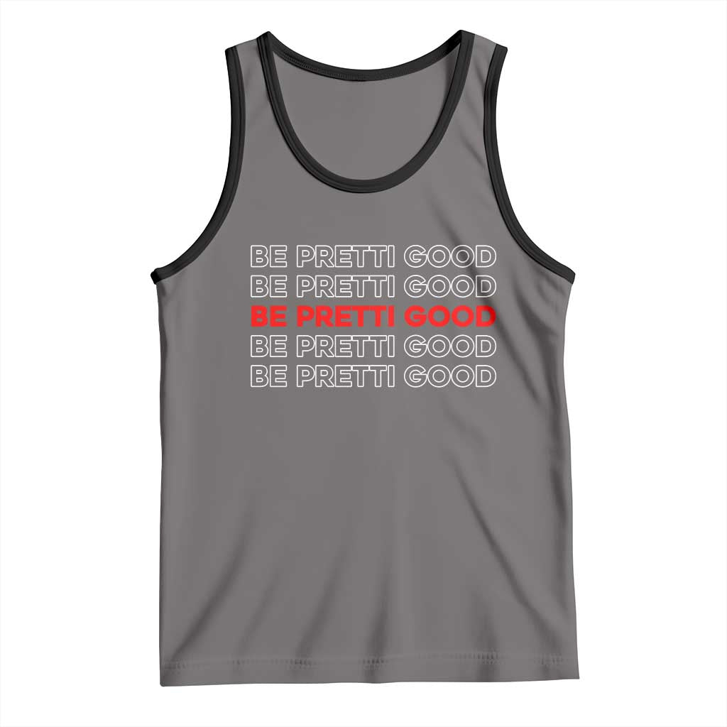 Be Pretti Good Tank Top Anti ICE Immigration Protest Human Rights TS14 Deep Heather Black Print Your Wear