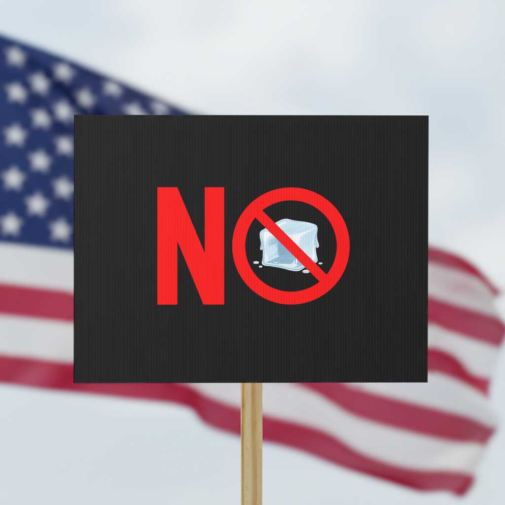 Anti ICE Protest Sign No ICE Protest Symbol Anti Immigration Enforcement TS14 Horizontal 18
