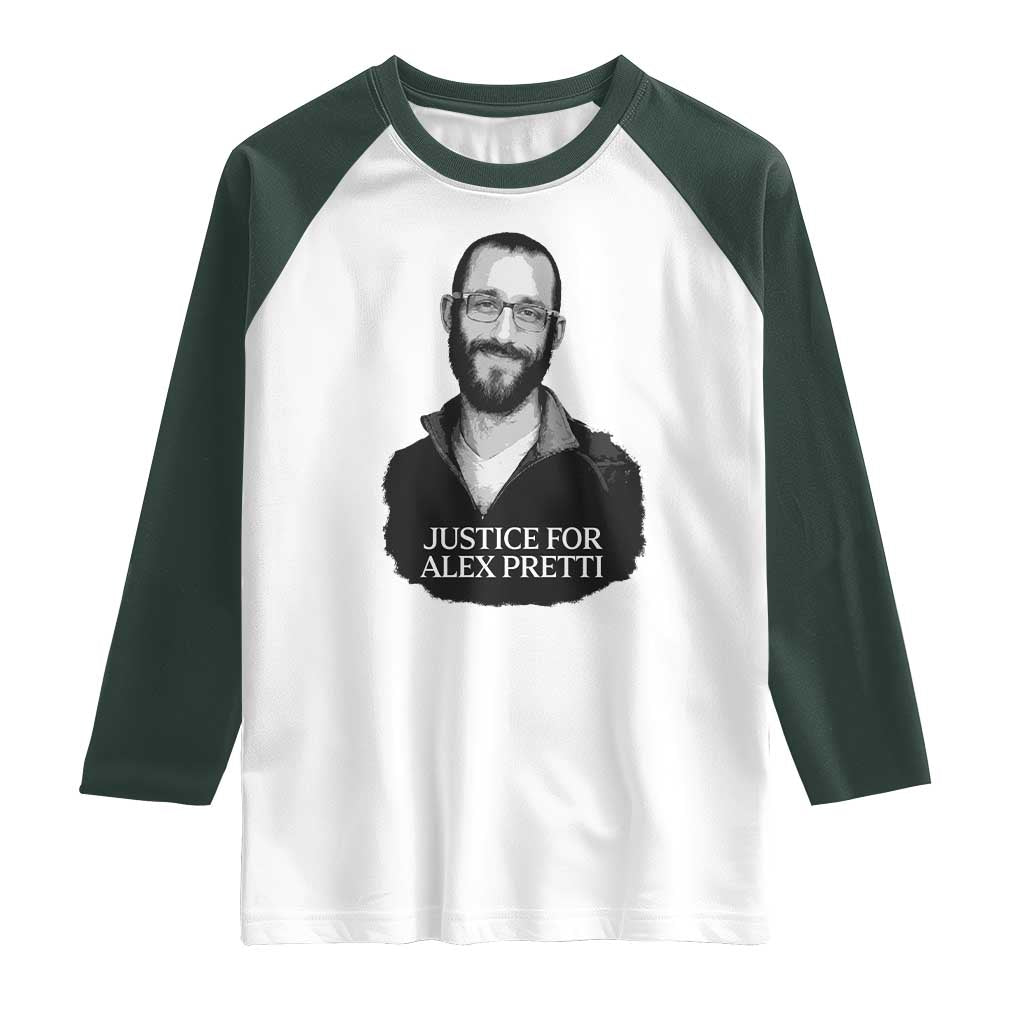 Justices for Alex Pretti Raglan Shirt Anti ICE Immigration Protest Human Rights TS14 White Dark Forest Green Print Your Wear