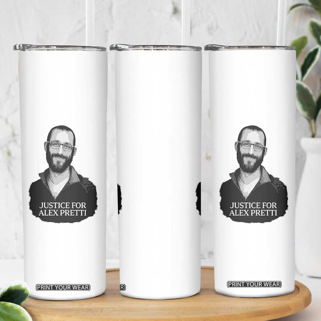 Justices for Alex Pretti Skinny Tumbler Anti ICE Immigration Protest Human Rights TS14 Print Your Wear