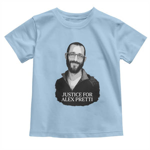 Justices for Alex Pretti Toddler T Shirt Anti ICE Immigration Protest Human Rights TS14 Light Blue Print Your Wear