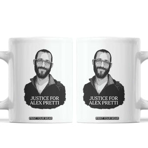 Justices for Alex Pretti Coffee Mug Anti ICE Immigration Protest Human Rights TS14 White Print Your Wear
