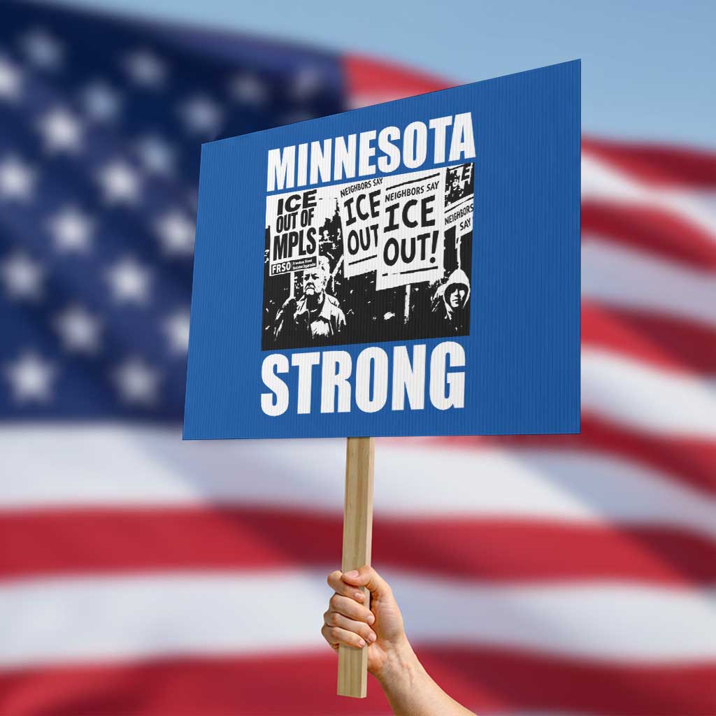 Minnesota Strong Protest Sign Resist Anti ICE Immigration Protest TS14 Horizontal 18