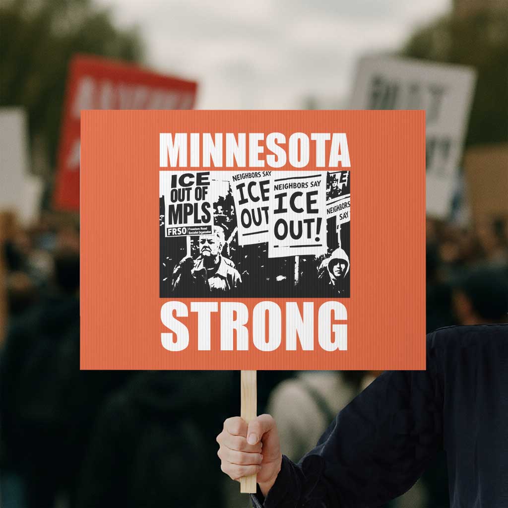 Minnesota Strong Protest Sign Resist Anti ICE Immigration Protest TS14 Horizontal 18