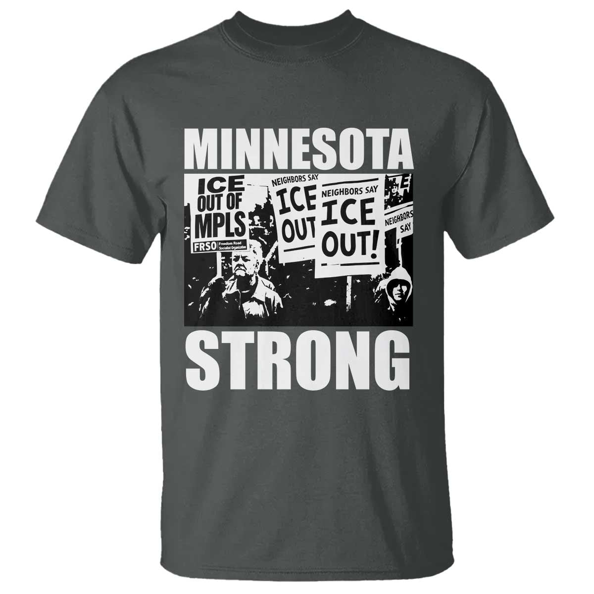 Minnesota Strong T Shirt Resist Anti ICE Immigration Protest TS14 Dark Heather Print Your Wear