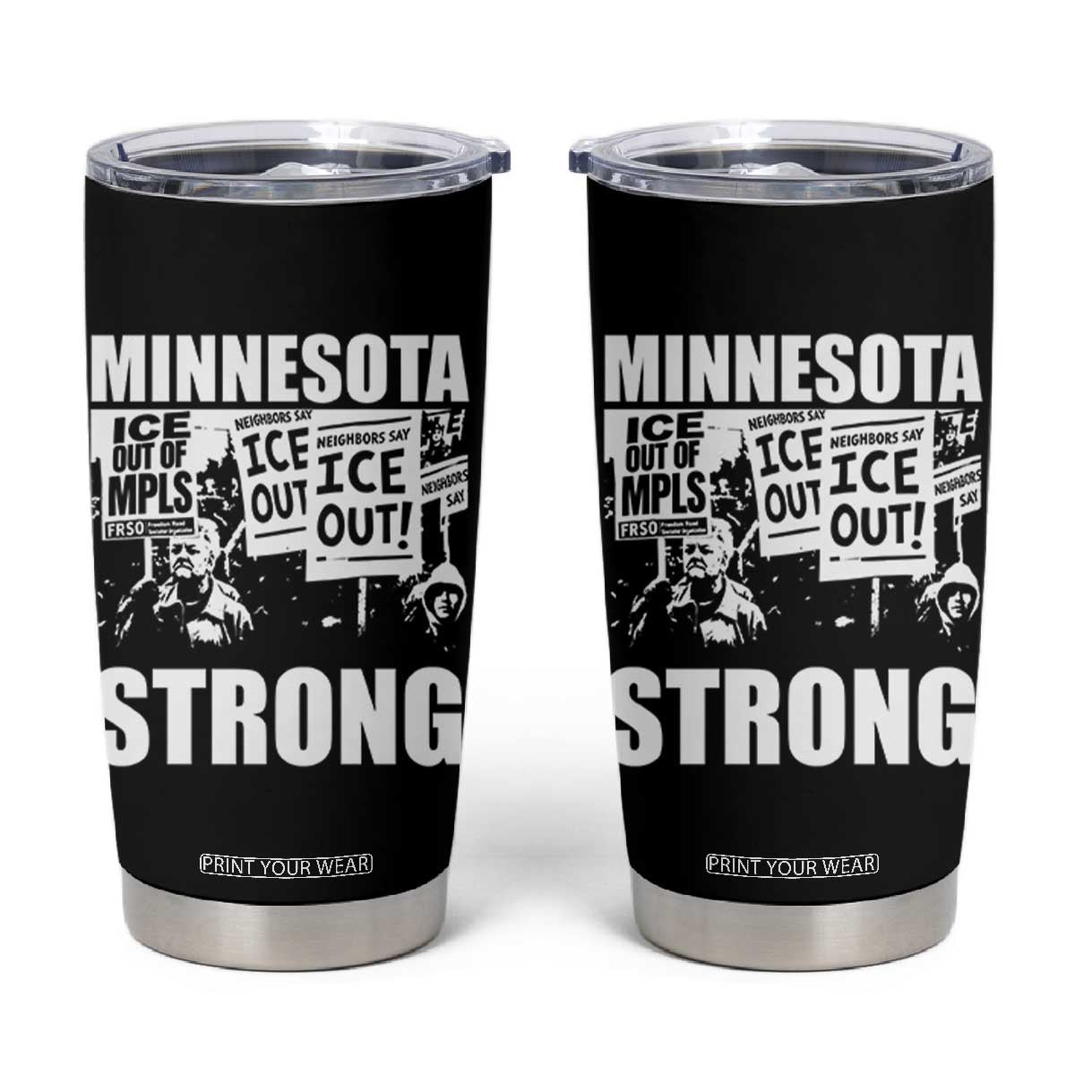 Minnesota Strong Tumbler Cup Resist Anti ICE Immigration Protest TS14 Black Print Your Wear