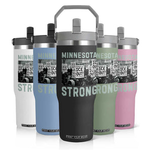 Minnesota Strong Flip Straw Tumbler Minneapolis ICE Out Anti ICE Protest Right Now TS14 Print Your Wear