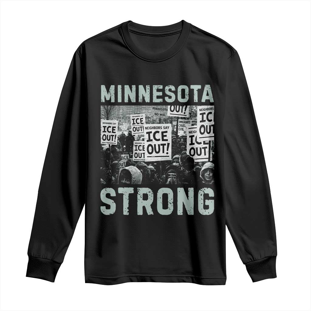 Minnesota Strong Long Sleeve Shirt Minneapolis ICE Out Anti ICE Protest Right Now TS14 Black Print Your Wear