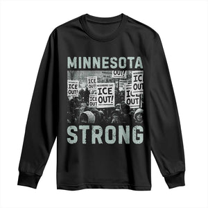 Minnesota Strong Long Sleeve Shirt Minneapolis ICE Out Anti ICE Protest Right Now TS14 Black Print Your Wear