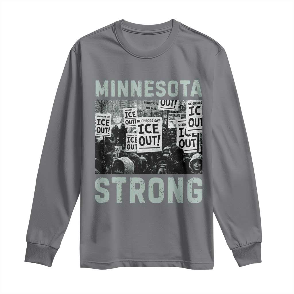 Minnesota Strong Long Sleeve Shirt Minneapolis ICE Out Anti ICE Protest Right Now TS14 Charcoal Print Your Wear