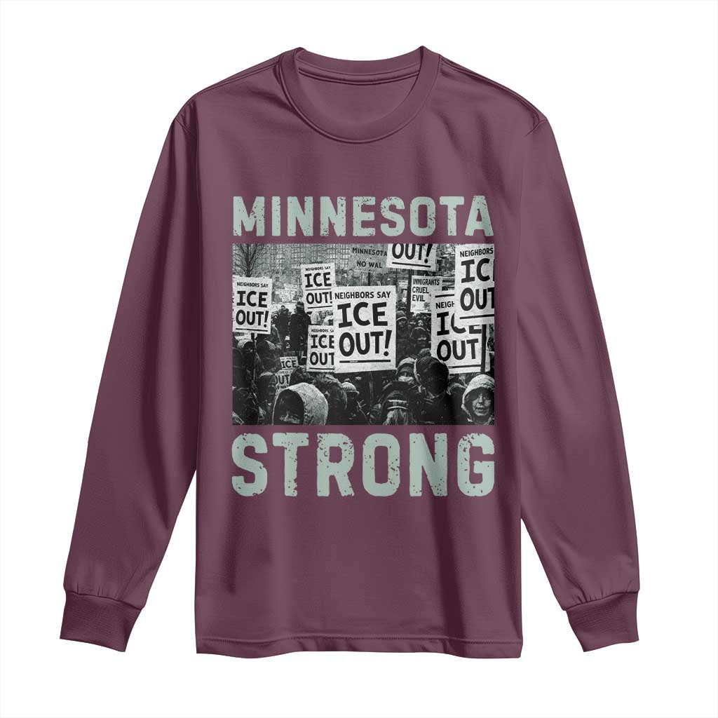 Minnesota Strong Long Sleeve Shirt Minneapolis ICE Out Anti ICE Protest Right Now TS14 Maroon Print Your Wear