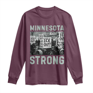 Minnesota Strong Long Sleeve Shirt Minneapolis ICE Out Anti ICE Protest Right Now TS14 Maroon Print Your Wear