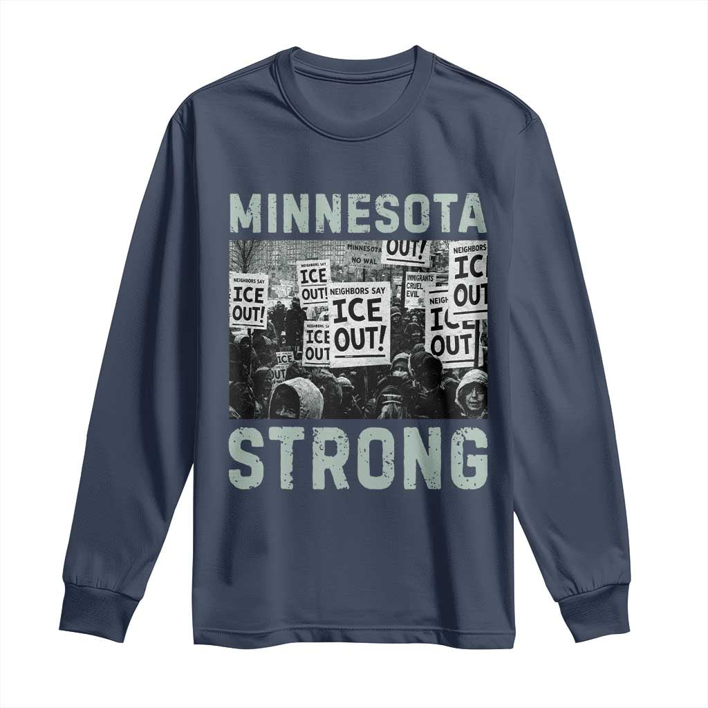 Minnesota Strong Long Sleeve Shirt Minneapolis ICE Out Anti ICE Protest Right Now TS14 Navy Print Your Wear
