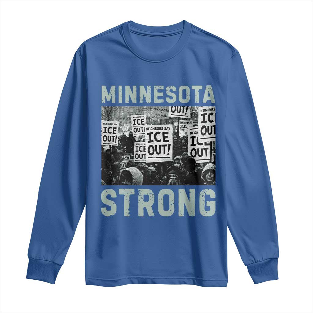 Minnesota Strong Long Sleeve Shirt Minneapolis ICE Out Anti ICE Protest Right Now TS14 Royal Blue Print Your Wear