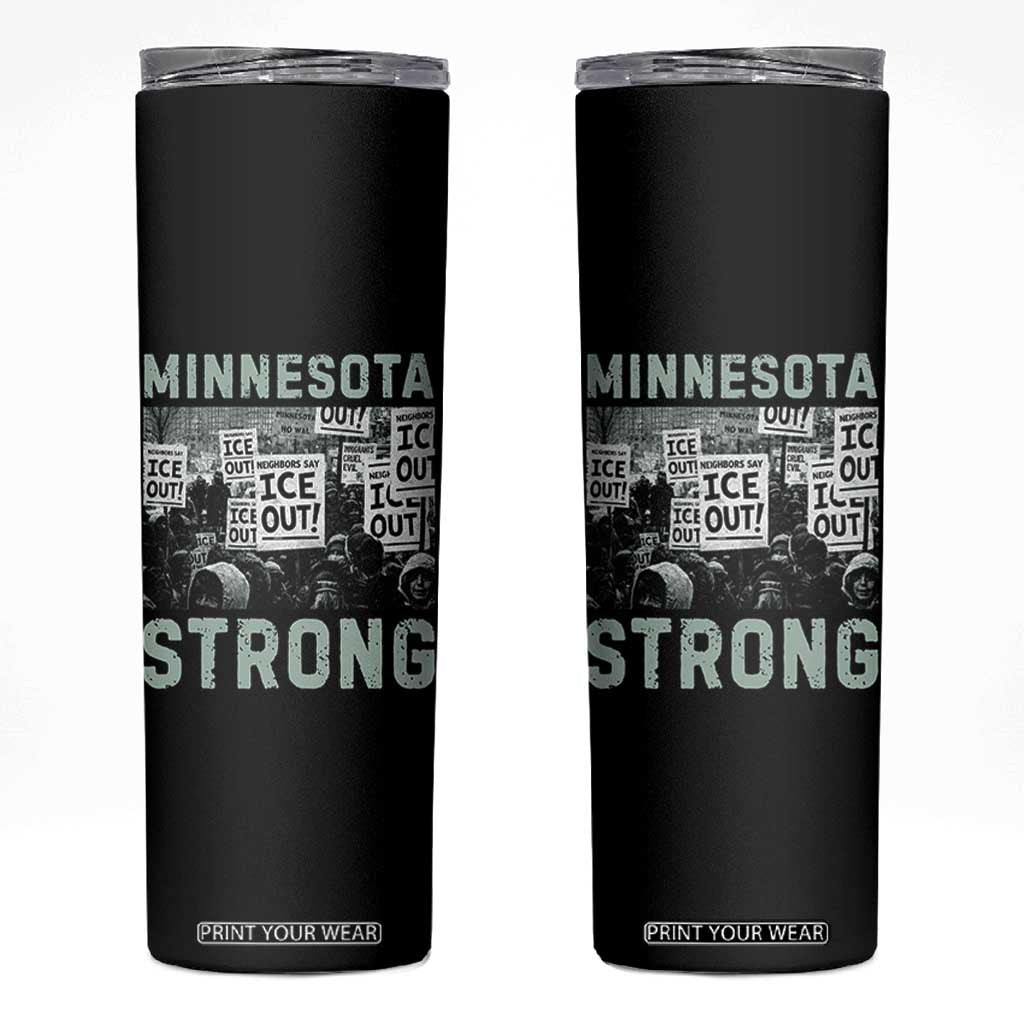 Minnesota Strong Skinny Tumbler Minneapolis ICE Out Anti ICE Protest Right Now TS14 Black Print Your Wear