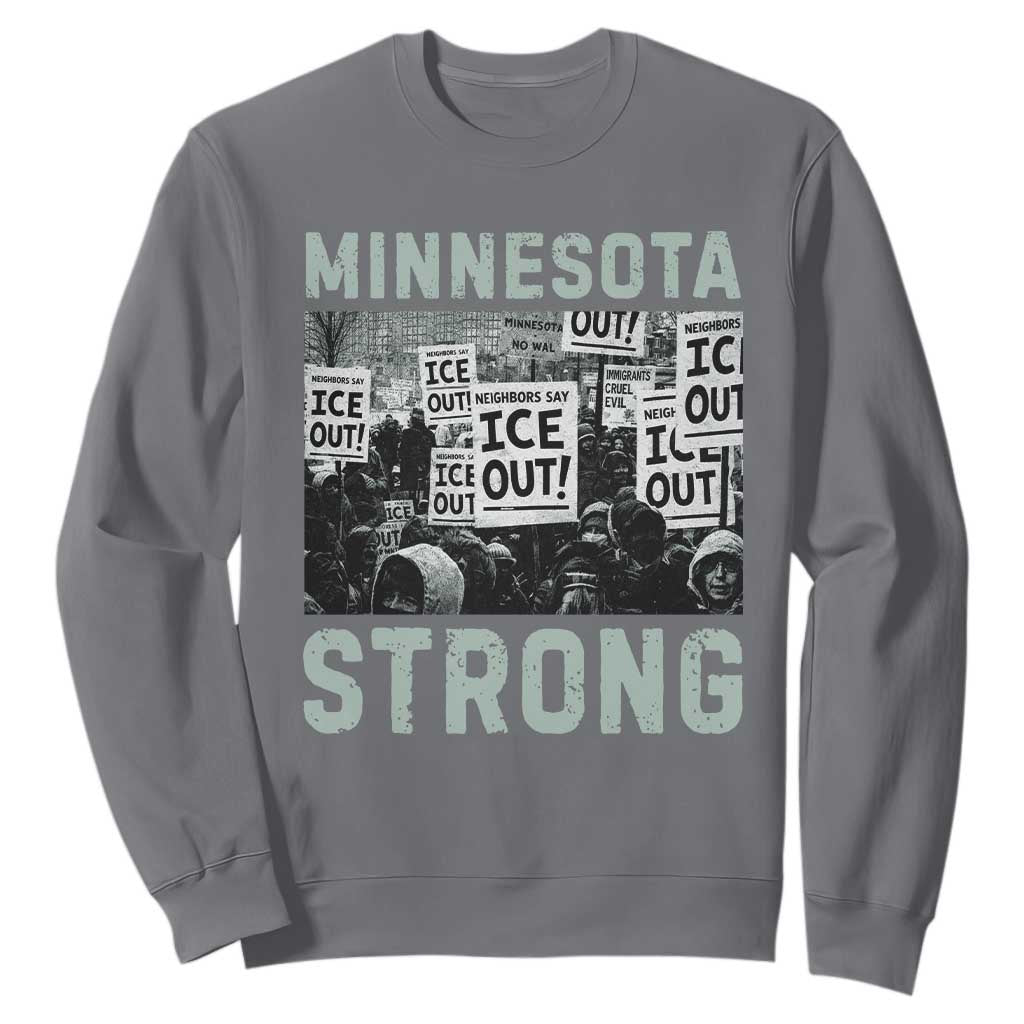 Minnesota Strong Sweatshirt Minneapolis ICE Out Anti ICE Protest Right Now TS14 Charcoal Print Your Wear