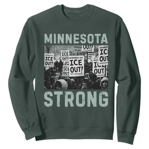 Minnesota Strong Sweatshirt Minneapolis ICE Out Anti ICE Protest Right Now TS14 Dark Forest Green Print Your Wear
