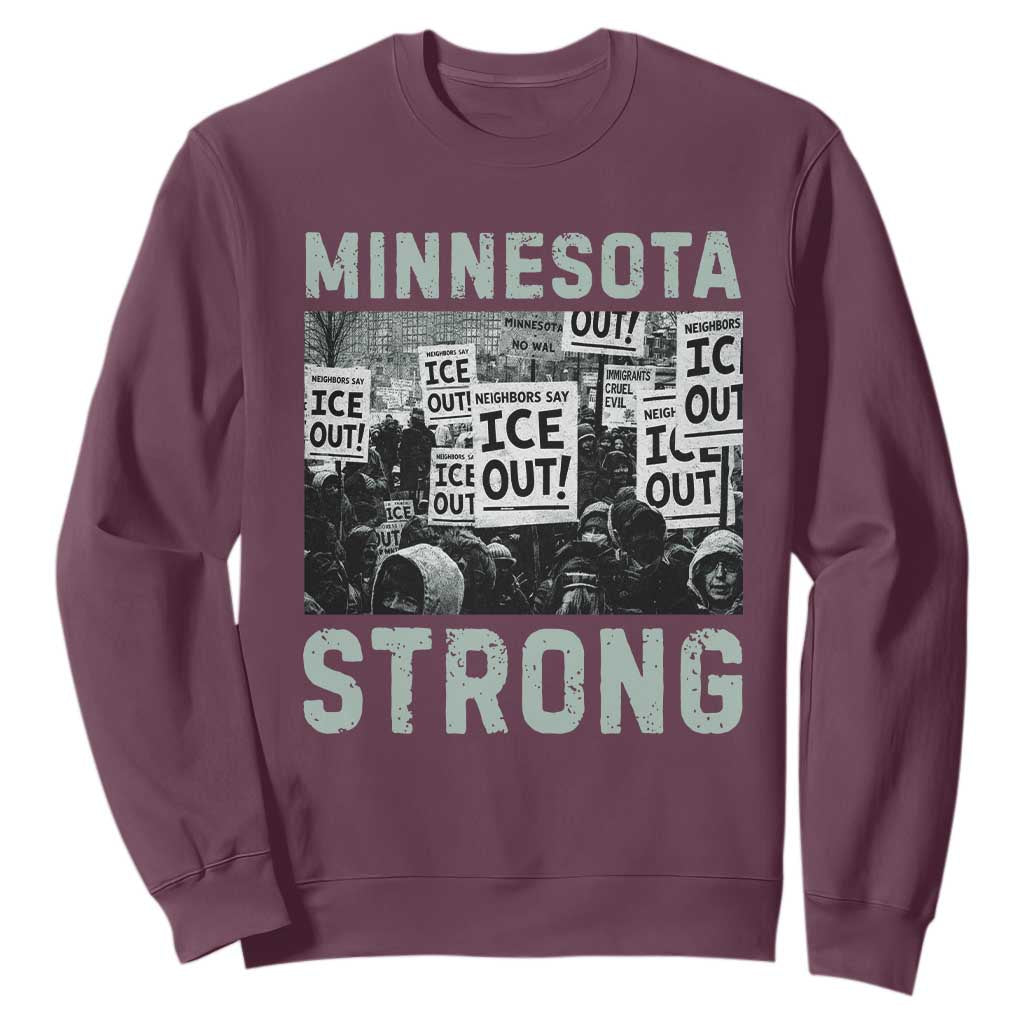 Minnesota Strong Sweatshirt Minneapolis ICE Out Anti ICE Protest Right Now TS14 Maroon Print Your Wear