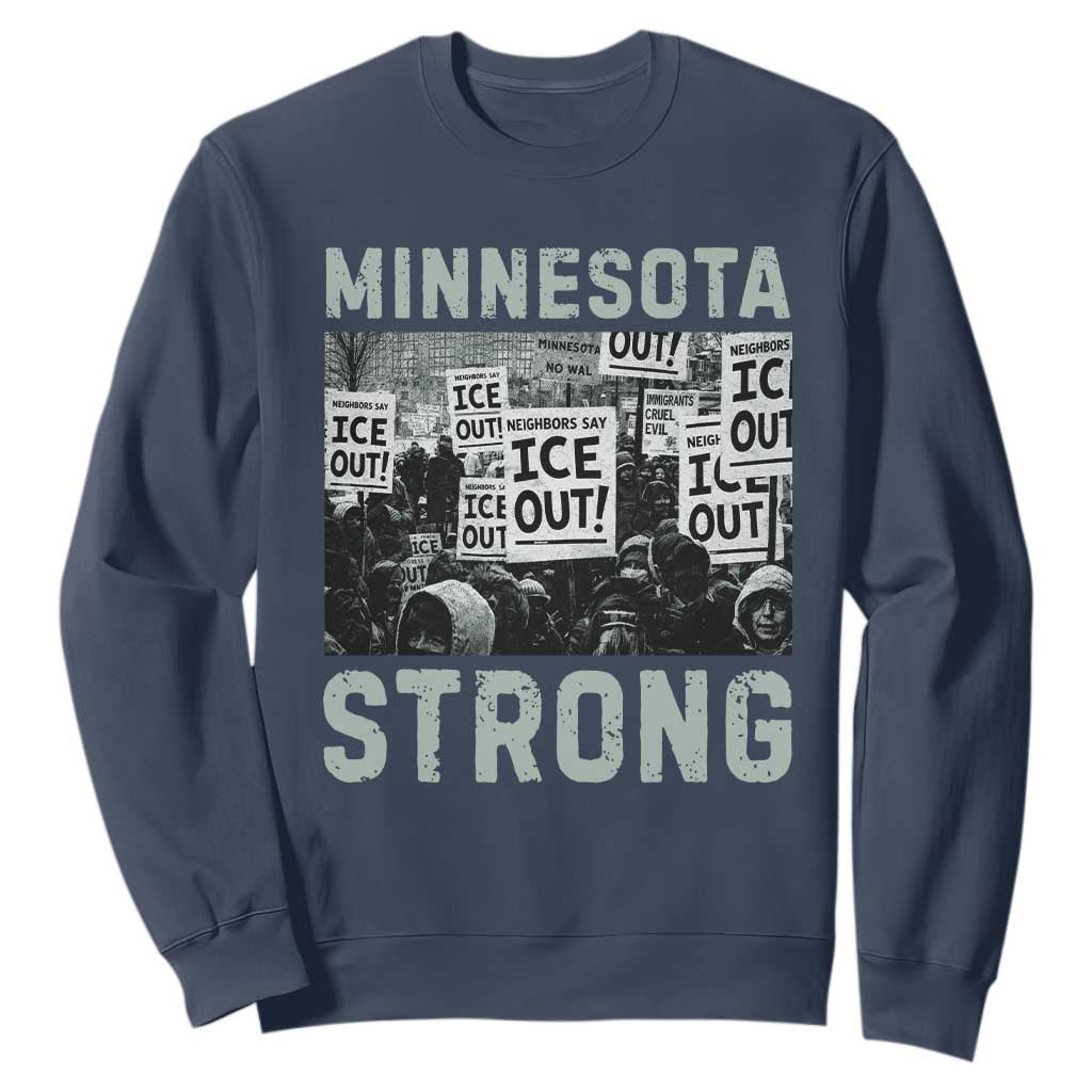 Minnesota Strong Sweatshirt Minneapolis ICE Out Anti ICE Protest Right Now TS14 Navy Print Your Wear