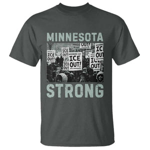Minnesota Strong T Shirt Minneapolis ICE Out Anti ICE Protest Right Now TS14 Dark Heather Print Your Wear