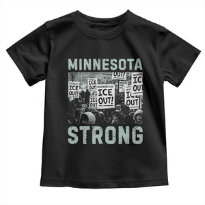 Minnesota Strong Toddler T Shirt Minneapolis ICE Out Anti ICE Protest Right Now TS14 Black Print Your Wear