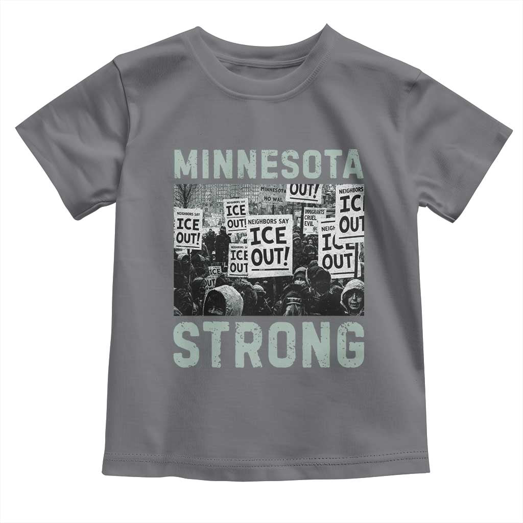 Minnesota Strong Toddler T Shirt Minneapolis ICE Out Anti ICE Protest Right Now TS14 Charcoal Print Your Wear