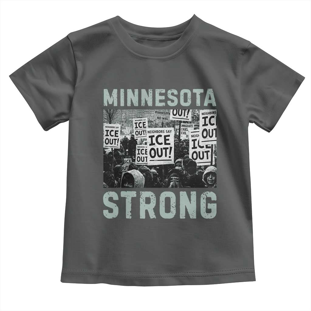Minnesota Strong Toddler T Shirt Minneapolis ICE Out Anti ICE Protest Right Now TS14 Dark Heather Print Your Wear
