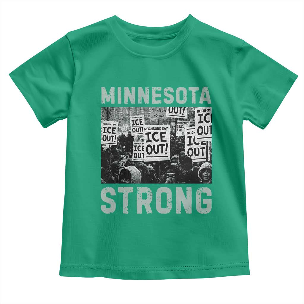 Minnesota Strong Toddler T Shirt Minneapolis ICE Out Anti ICE Protest Right Now TS14 Irish Green Print Your Wear