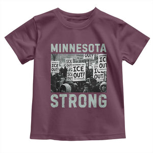 Minnesota Strong Toddler T Shirt Minneapolis ICE Out Anti ICE Protest Right Now TS14 Maroon Print Your Wear