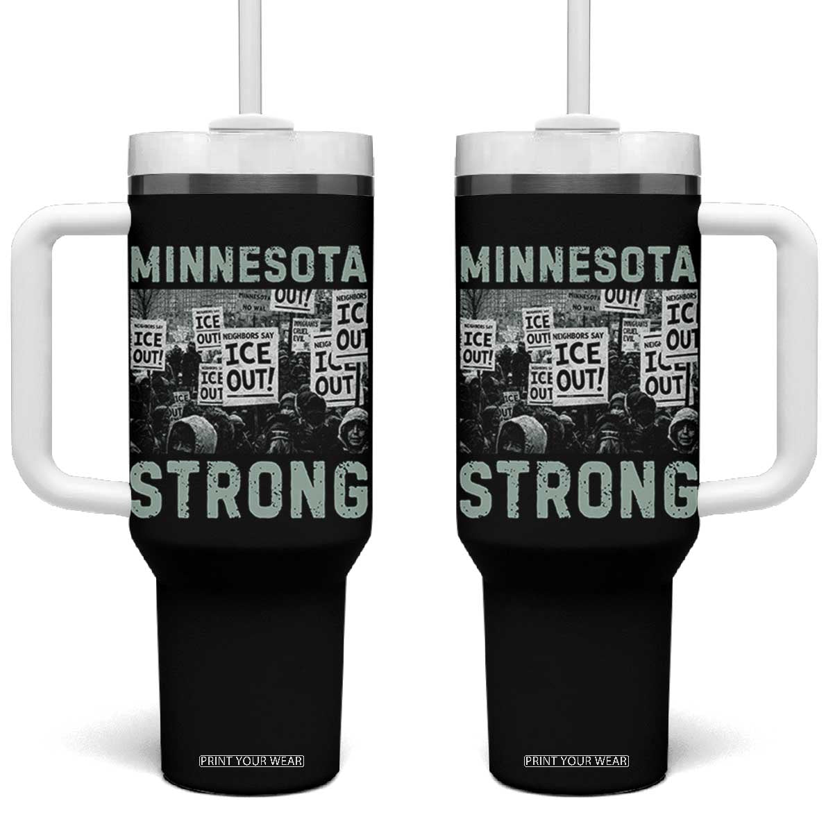 Minnesota Strong Tumbler With Handle Minneapolis ICE Out Anti ICE Protest Right Now TS14 One Size: 40 oz Black Print Your Wear