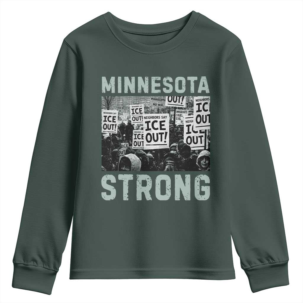 Minnesota Strong Youth Sweatshirt Minneapolis ICE Out Anti ICE Protest Right Now TS14 Dark Forest Green Print Your Wear