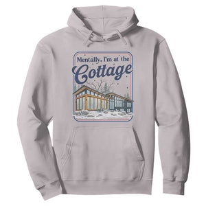 Mentally I'm at the Cottage Hoodie Funny Hockey Romance TS14 Ice Gray Print Your Wear