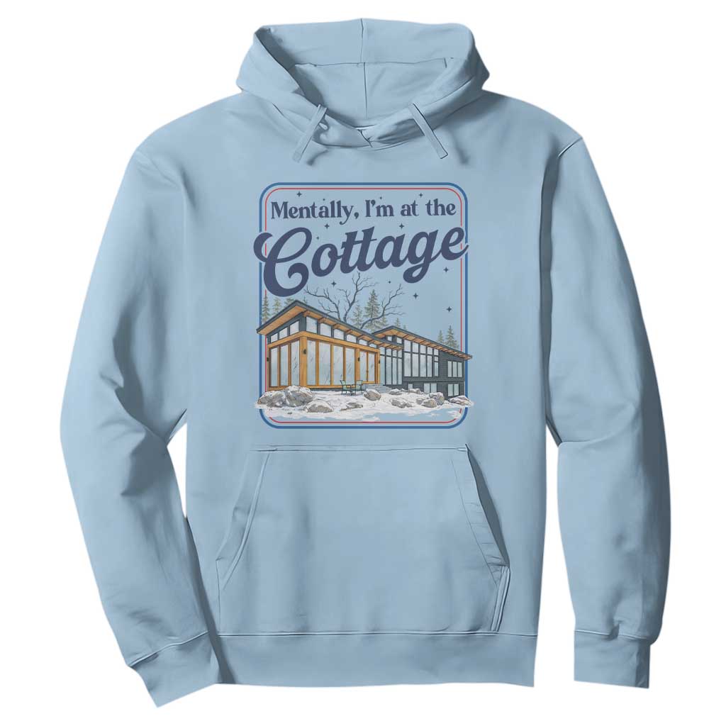 Mentally I'm at the Cottage Hoodie Funny Hockey Romance TS14 Light Blue Print Your Wear