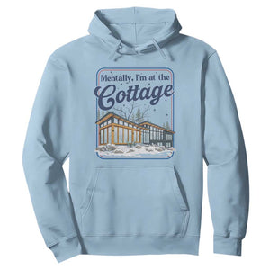 Mentally I'm at the Cottage Hoodie Funny Hockey Romance TS14 Light Blue Print Your Wear