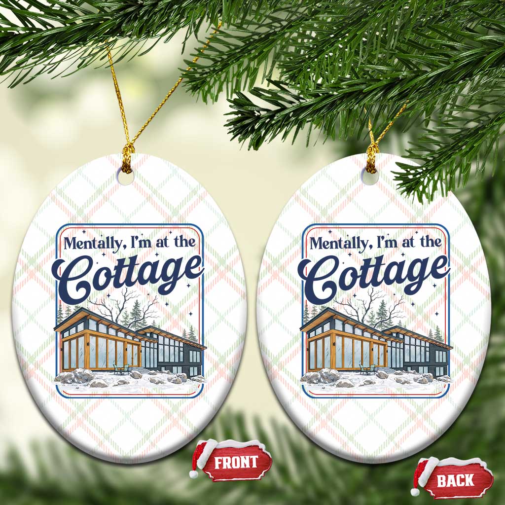 Mentally I'm at the Cottage Ceramic Ornament Funny Hockey Romance TS14 Print Your Wear