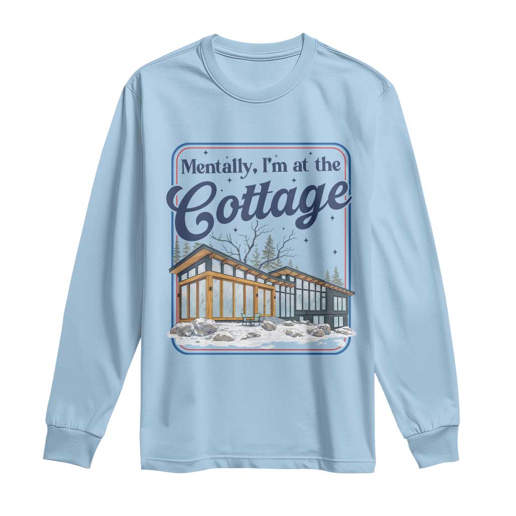 Mentally I'm at the Cottage Long Sleeve Shirt Funny Hockey Romance TS14 Light Blue Print Your Wear