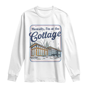 Mentally I'm at the Cottage Long Sleeve Shirt Funny Hockey Romance TS14 White Print Your Wear