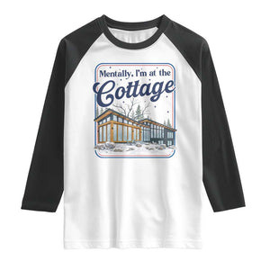 Mentally I'm at the Cottage Raglan Shirt Funny Hockey Romance TS14 White Black Print Your Wear