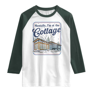 Mentally I'm at the Cottage Raglan Shirt Funny Hockey Romance TS14 White Dark Forest Green Print Your Wear