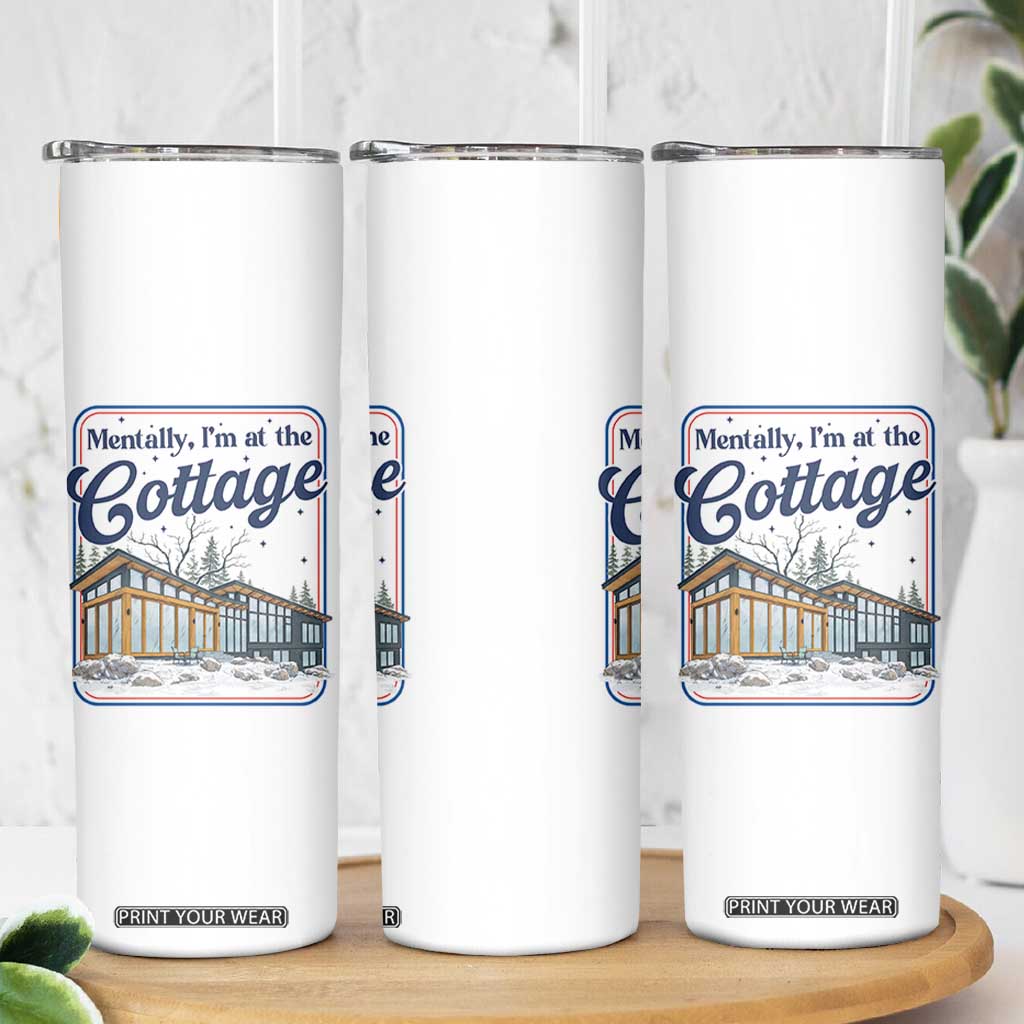 Mentally I'm at the Cottage Skinny Tumbler Funny Hockey Romance TS14 Print Your Wear