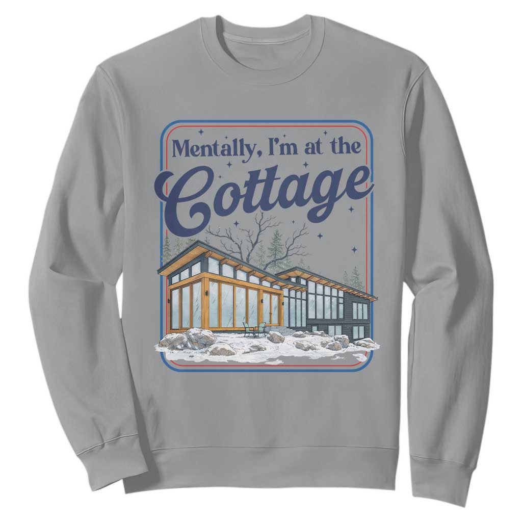 Mentally I'm at the Cottage Sweatshirt Funny Hockey Romance TS14 Sport Gray Print Your Wear