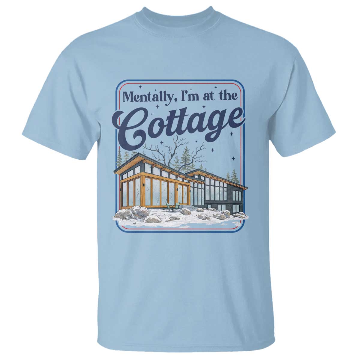 Mentally I'm at the Cottage T Shirt Funny Hockey Romance TS14 Light Blue Print Your Wear