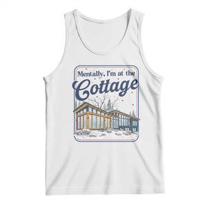 Mentally I'm at the Cottage Tank Top Funny Hockey Romance TS14 White Print Your Wear