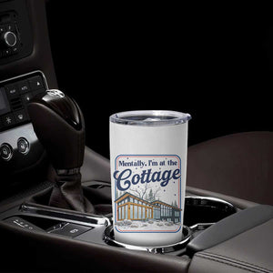 Mentally I'm at the Cottage Tumbler Cup Funny Hockey Romance TS14 Print Your Wear
