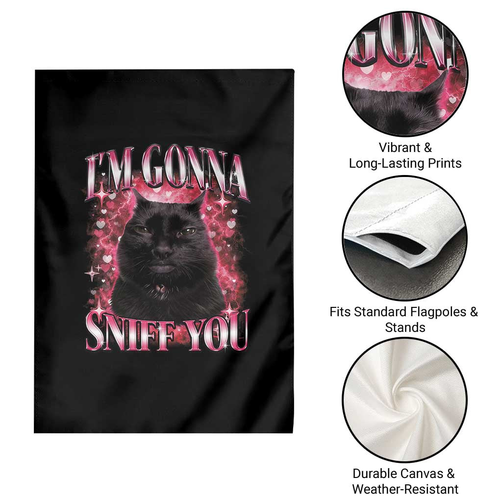 I'm Gonna Sniff You Garden Flag Funny Black Cat Meme TS14 Print Your Wear