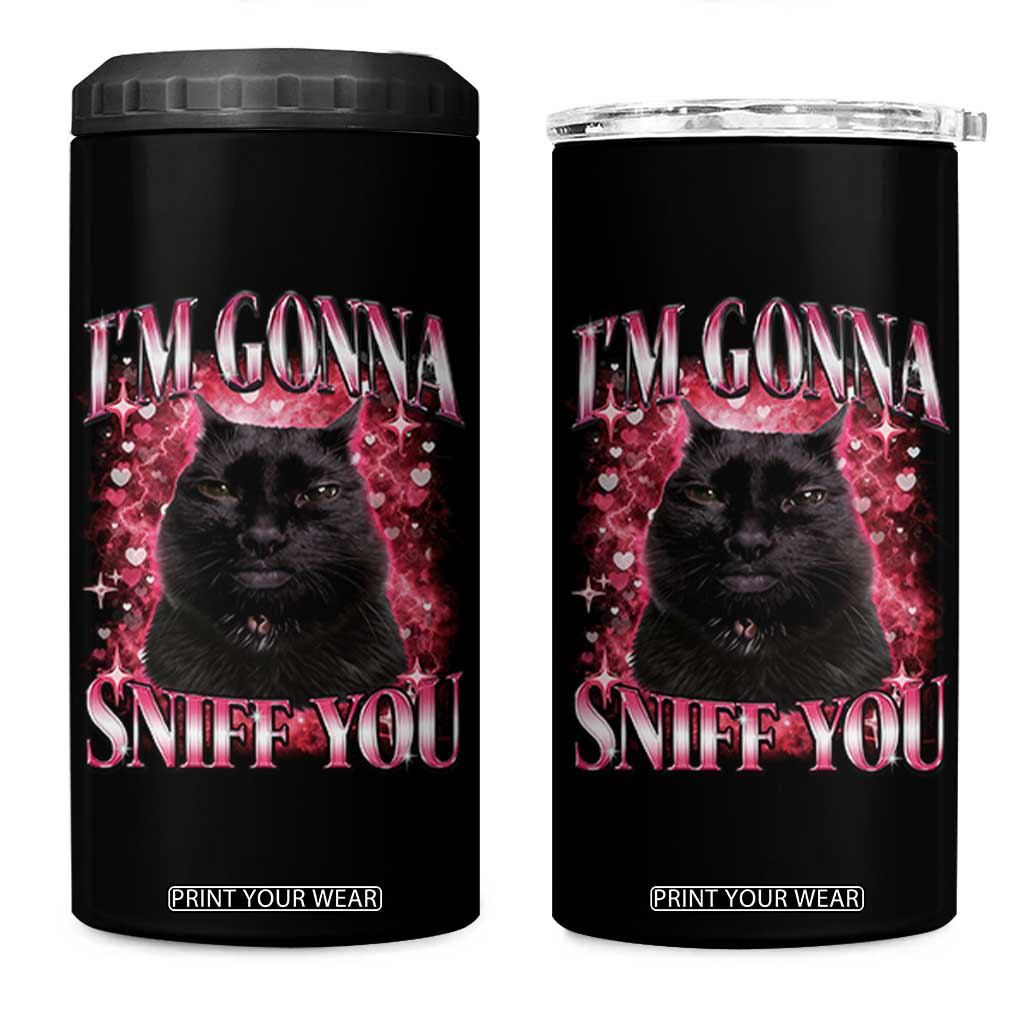 I'm Gonna Sniff You 4 in 1 Can Cooler Tumbler Funny Black Cat Meme TS14 One Size: 16 oz Black Print Your Wear
